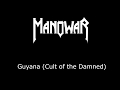 Manowar  - Guyana (Cult of the Damned) Lyrics video