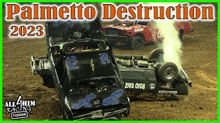 Palmetto Destruction Derby 2023 (All Heats)