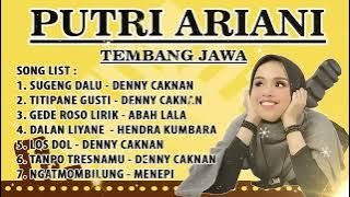 PUTRI ARIANI FULL ALBUM TERBARU | LAGU JAWA TERBAIK | SUGENG DALU - DENNY CAKNAN