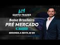 PRÉ MARKET - BOLSA BRASILEIRA #forex #daytrade #daytrading