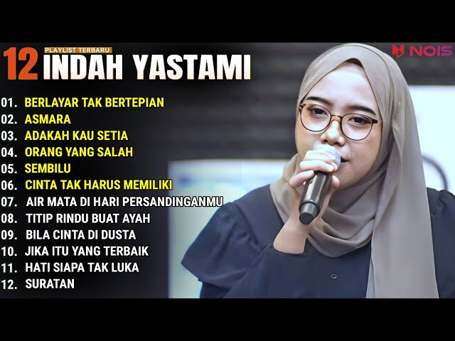 INDAH YASTAMI FULL ALBUM - BERLAYAR TAK BERTEPIAN - ASMARA || COVER AKUSTIK TERBAIK 2024 class=