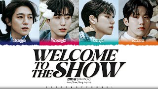 DAY6 'Welcome to the Show' Lyrics (데이식스 Welcome to the Show 가사) [Color Coded Han_Rom_Eng] | SBY