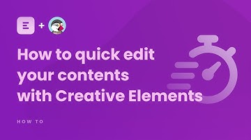 How to quick edit your contents with Creative Elements