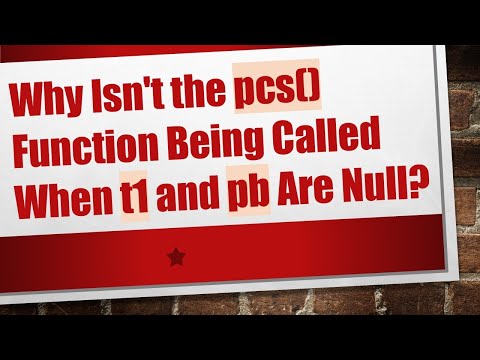 Why Isn't the pcs() Function Being Called When t1 and pb Are Null?
