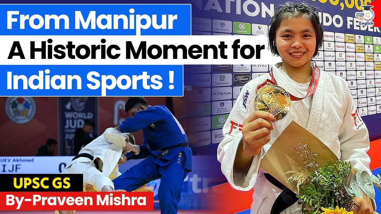 Manipur Girl Creates HISTORY | India’s First Ever Judo Medal | Linthoi Chanambam | StudyIQ