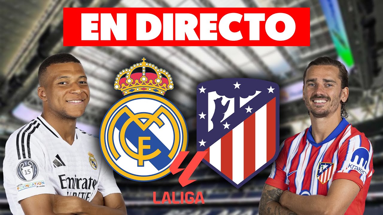 🔴REAL MADRID vs ATLETI · EN DIRECTO EL DERBI DE LALIGA · EN VIVO HINCHA ...