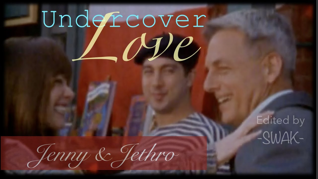 NCIS: Undercover Love  ~ Jibbs