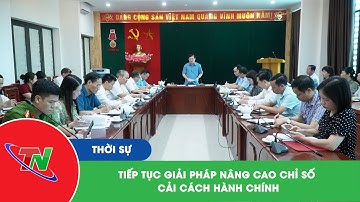 Tiếp tục giải pháp nâng cao chỉ số cải cách hành chính