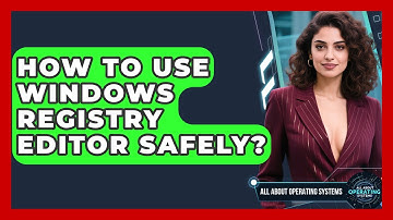 How To Use Windows Registry Editor Safely? - All About Operating Systems