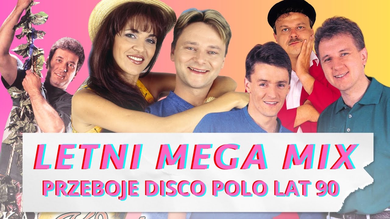 Na Na Na Piosenka Lata 90 LETNI MEGA MIX - Przeboje DISCO POLO lat 90 💃 Tarzan Boy, Justyna i