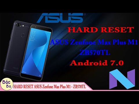 How To Hard Reset  ASUS Zenfone Max Plus M1 ZB570TL Android 7.0