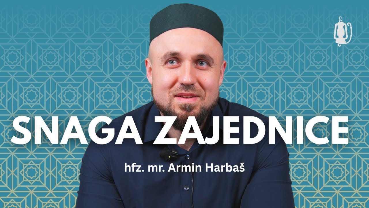 Važnost džemata kroz prizmu zadnja tri ajeta sure Nur— hfz. mr. Armin Harbaš