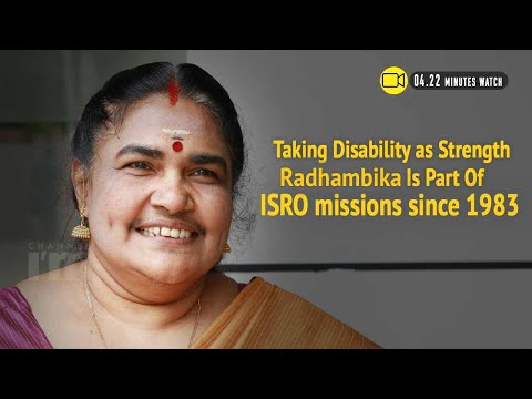 How a differently-abled Rathambika is now becoming the part of ISRO missions