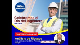 Análisis de riesgos en el reinicio de las obras públicas. (Ing. Manuel Borja)