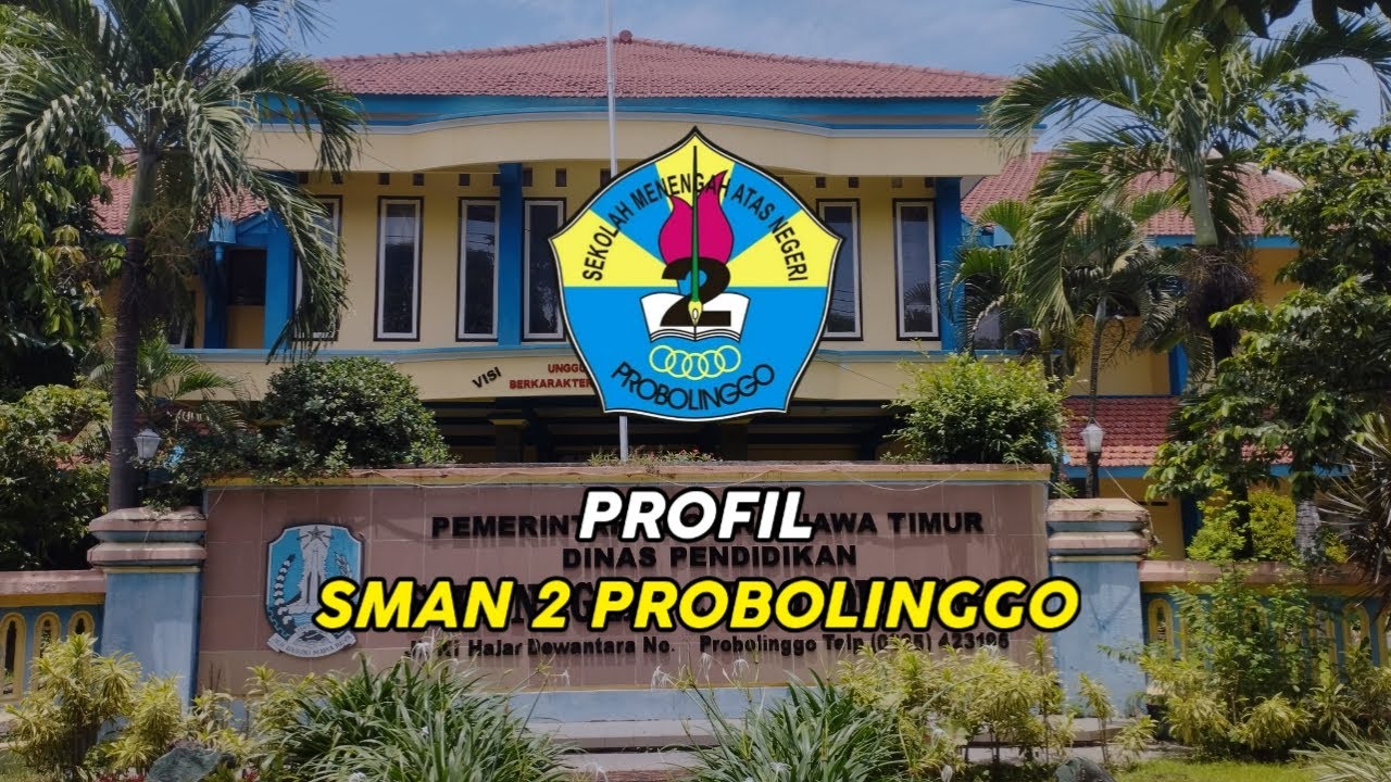 SMAN 2 PROBOLINGGO | Official Profile Video