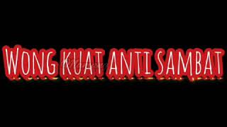 Story wa wong kuat anti sambat