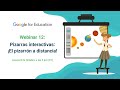 Webinar 12: Pizarras interactivas: ¡El pizarrón a distancia!