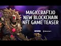 MagicCraft.io New BlockChain NFT Game Teaser