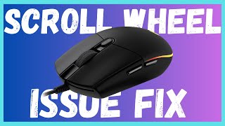 Logitech G102 Scroll Wheel FIX.