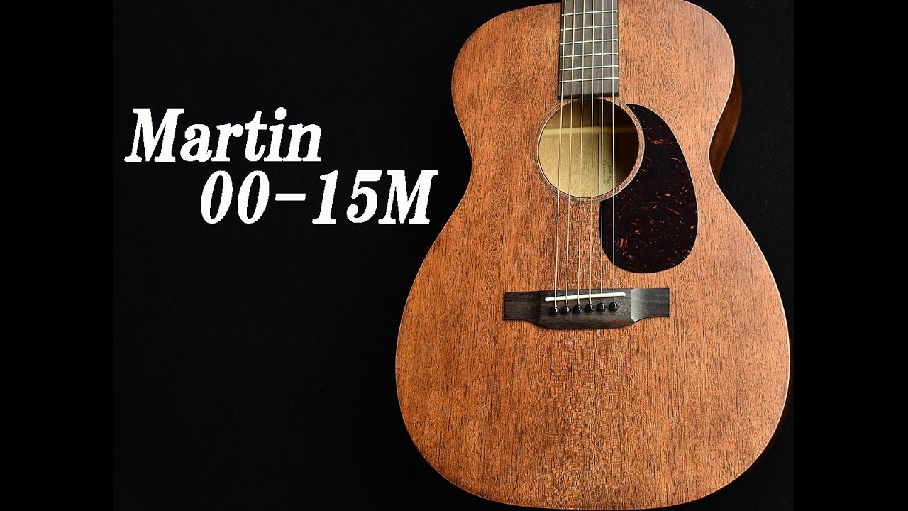 旧価格】 Martin 00-15M S/N：2755933 アコースティックギター