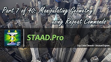 STAAD.Pro Part 7 of 40: Manipulating Geometry using Repeat Commands