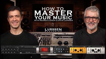 How to Master Your Music | Educational Course by World-Renowned Mastering Studio, Lurssen Mastering