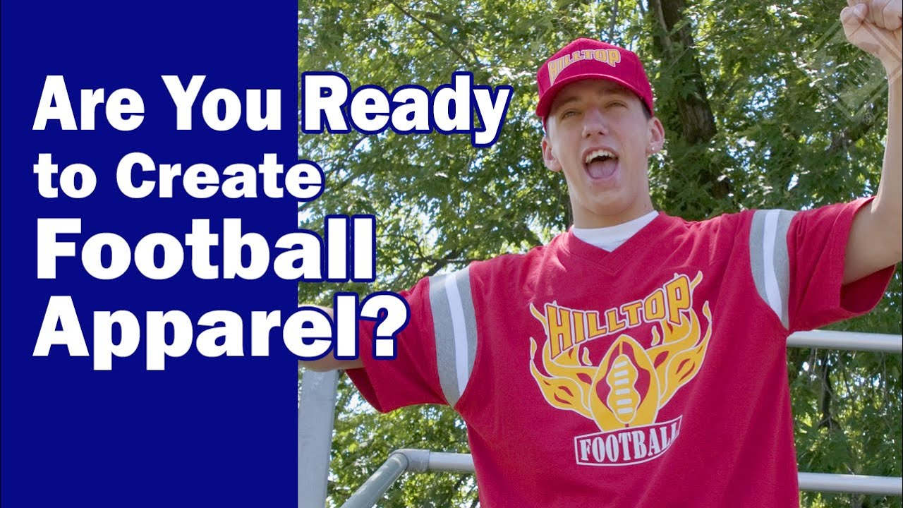 Are You Ready to Create Football Apparel? YouTube