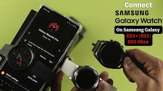 How to Connect Galaxy Watch with Samsung S23 Ultra or Plus! [Pair & Setup] screenshot 5