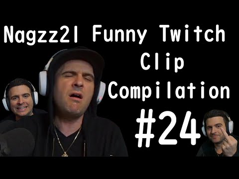 Nagzz21 | Funny Twitch Clip Compilation #24