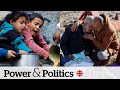 Canadian minister visiting Rafah warns of &#39;catastrophic&#39; humanitarian situation | Power &amp; Politics