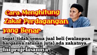 #112 ZAKAT PERDAGANGAN. Nishab dan Cara Menghitungnya