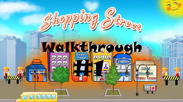 Shopping Street  - Walkthrough Level 1 - Houston