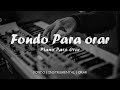 Música Instrumental Para Orar & Meditar - Sin ANUNCIOS* - Fondo Musical