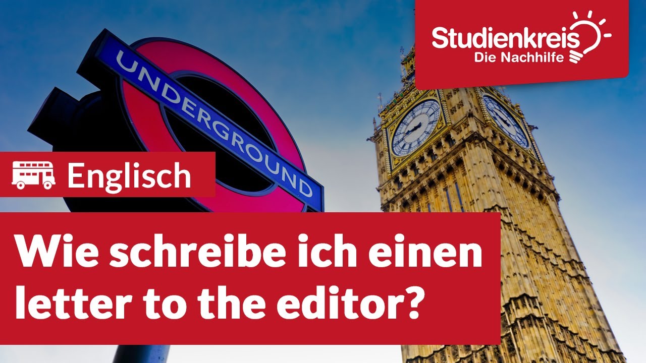 Wie schreibe ich einen letter to the editor? | Englisch verstehen mit dem Studienkreis