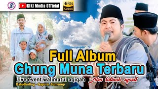 Full Album Ghung muna terbaru High Res Audio Live batudinding Gapura