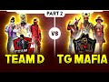 TEAM D💥 TAKES ON TG MAFIAS🔥| CAN D BOYS DEFEND THEIR LEAD?💯