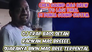 Dj horeg lengkap basss midel ada semua. Dj racikan mas brew ,sampai mas brew terpental saat cek sou