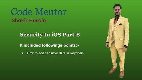iOS Security -8 In Hindi | How To Save Sensitive Data In Keychain | How to make app secure in iOS