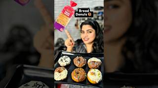 Bread Donuts 🍩🤩🍩