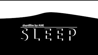 SLEEP | shortfim by AHK