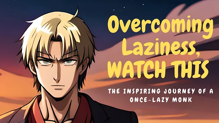 The Lazy Monk's Awakening: Overcoming Laziness through Zen Wisdom  #wisdom #zenstories #laziness