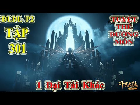 Video Đấu La Đại Lục Phần 2 - Tuyệt Thế Đường Môn Tập 301 |... - youtube