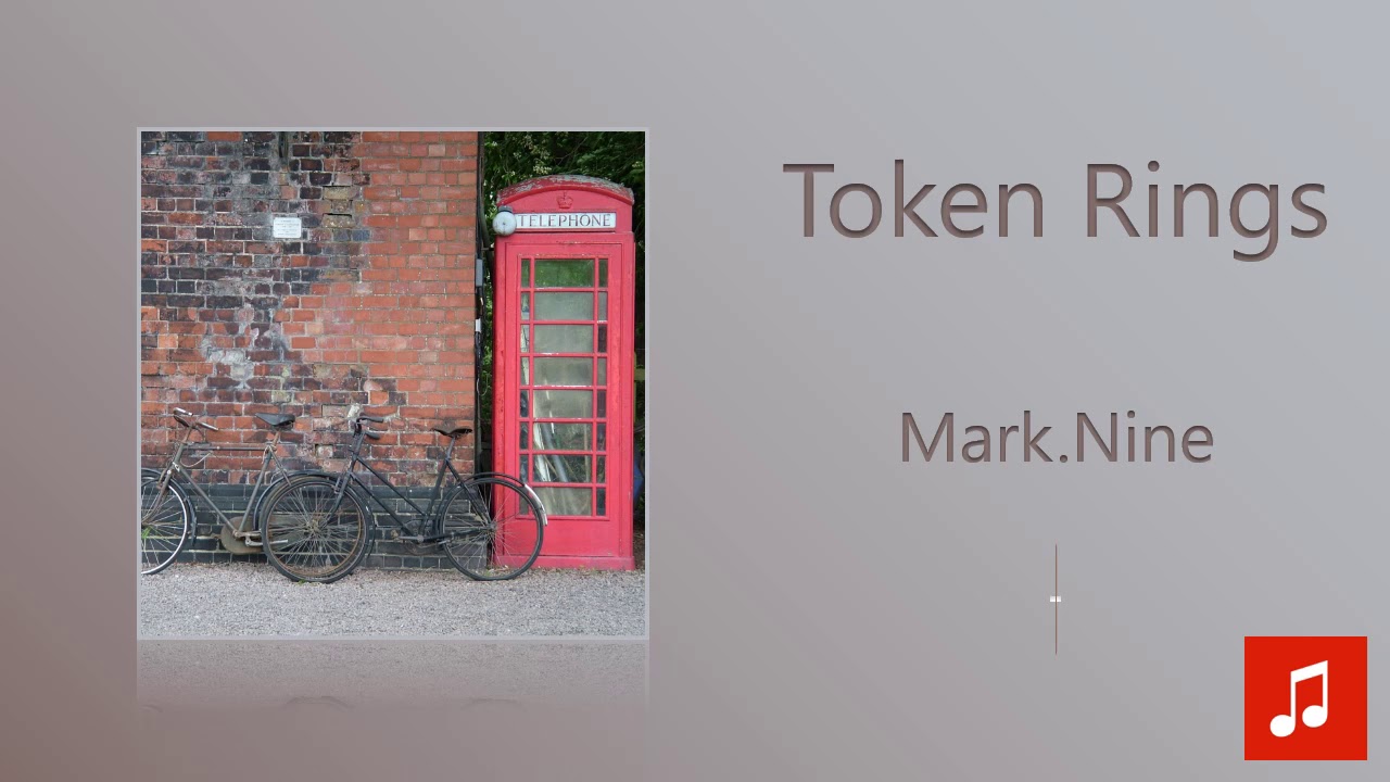 Watch Mark.Nine - Token Rings on YouTube Watch Mark.Nine - Token Rings on YouTube