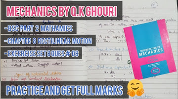 Bsc Mathematics Chapter 8 Rectilinear Motion. Excercise Set 08 Question # 08