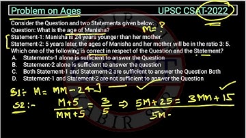 2022 CSAT, Question: What is the age of Manisha? Statement-1: Manisha is 24 years younger