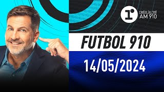 FÚTBOL 910, con Toti Pasman - EN VIVO - Martes 14/05/2024