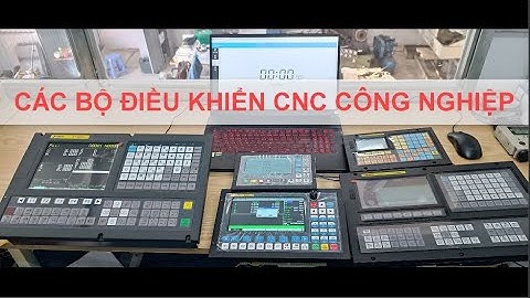 MỘT SỐ BỘ ĐIỀU KHIỂN CNC CÔNG NGHIỆP