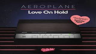 Video voorbeeld van "Aeroplane   Love On Hold"