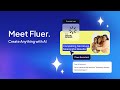 ✨ Meet Fluer – Create Anything with AI