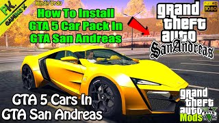 How To Install GTA 5 Car In GTA San Andreas || GTA 5 Car Mod For GTA SA || GTA SA Super Car Pack